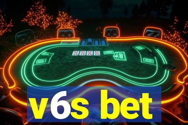 v6s bet